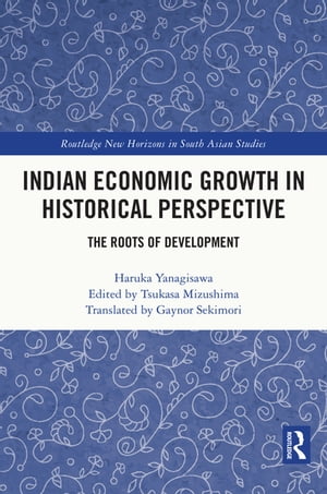 Indian Economic Growth in Historical Perspective･･･