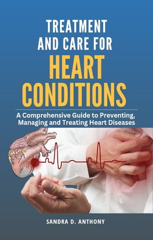 Treatment and Care for HEART CONDITIONS