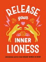 ŷKoboŻҽҥȥ㤨Release Your Inner Lioness Empowering Quotes from Kickass Women in Sport: Crush Your Goals, Celebrate Your Strength and Live Life to the FullŻҽҡ[ Harriet Dyer ]פβǤʤ377ߤˤʤޤ