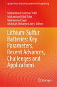 Lithium-Sulfur Batteries: Key Parameters, Recent Advances, Challenges and Applications