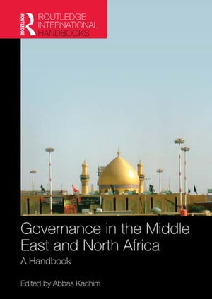 Governance in the Middle East and North Africa A Handbook【電子書籍】