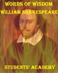 Words of Wisdom: William Shakespeare【電子書籍】[ Students' Academy ]