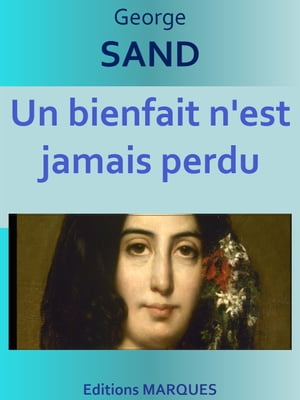 Un bienfait n'est jamais perdu