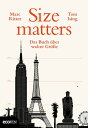 Size Matters Das Buch ber wahre Gr e【電子書籍】 Marc Ritter