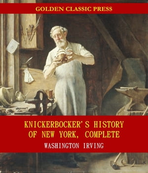 Knickerbocker's History of New YorkŻҽҡ[ Washington Irving ]