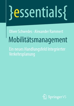 Mobilit?tsmanagement Ein neues Handlungsfeld Integrierter Verkehrsplanung