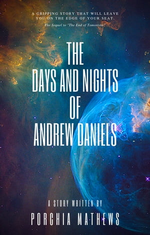 The days and nights of Andrew Daniels The d ath of Andrew DanielsŻҽҡ[ Porchia Mathews ]