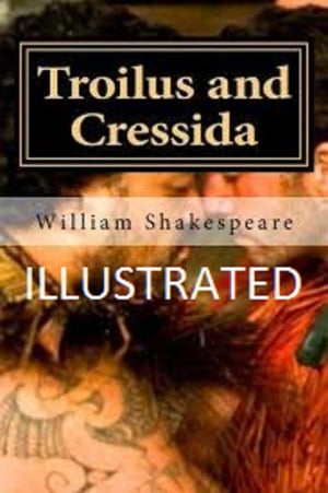 Troilus and Cressida Illustrated