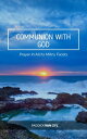 Communion with God: Prayer In All Its Many Facets【電子書籍】 Paddick Van Zyl