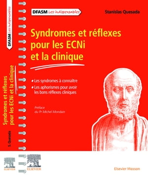 Syndromes et r?flexes pour les ECNi et la clinique Les syndromes ? conna?tre/Les aphorismes pour avoir les bons r?flexes cliniques