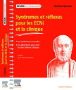 Syndromes et r?flexes pour les ECNi et la cliniq