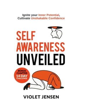 Self-Awareness Unveiled Ignite your Inner Potent