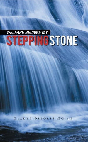 Welfare Became My Stepping Stone
