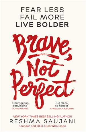 Brave, Not Perfect【電子書籍】[ Reshma Saujani ]