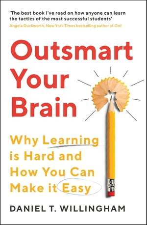 楽天楽天Kobo電子書籍ストアOutsmart Your Brain Why Learning is Hard and How You Can Make It Easy【電子書籍】[ Daniel Willingham ]