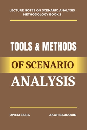 TOOLS AND METHODS OF SCENARIO ANALYSIS