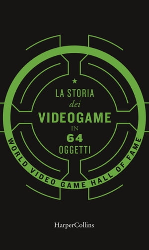 La storia dei videogiochi in 64 oggetti