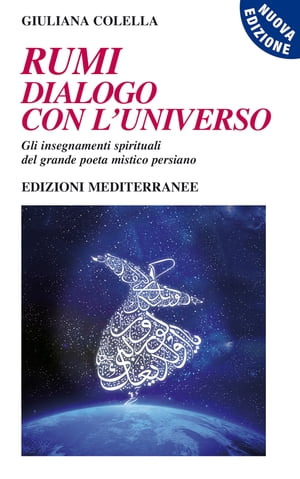 Rumi - dialogo con l'Universo