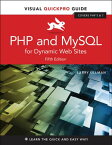 PHP and MySQL for Dynamic Web Sites Visual QuickPro Guide【電子書籍】[ Larry Ullman ]