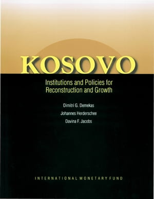 Kosovo: Institutions and Policies for Reconstruction and Growth