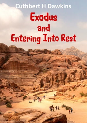 Exodus and Entering into Rest