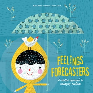 ŷKoboŻҽҥȥ㤨Feelings Forecasters A Creative Approach to Managing EmotionsŻҽҡ[ Maria Merc? Conangla ]פβǤʤ1,600ߤˤʤޤ