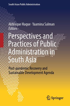 楽天楽天Kobo電子書籍ストアPerspectives and Practices of Public Administration in South Asia Post-pandemic Recovery and Sustainable Development Agenda【電子書籍】