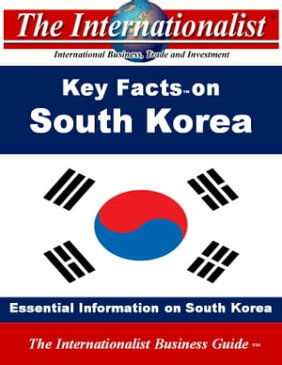 Key Facts on South KoreaEssential Information on South Korea【電子書籍】[ Patrick W. Nee ]