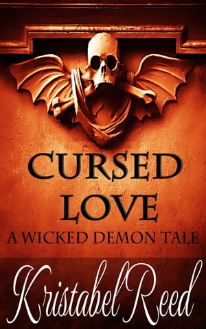 Cursed Love: A Wicked Demon Tale