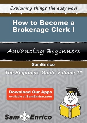 How to Become a Brokerage Clerk I
