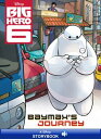 ŷKoboŻҽҥȥ㤨Big Hero 6: Baymax's JourneyŻҽҡ[ Disney Books ]פβǤʤ567ߤˤʤޤ