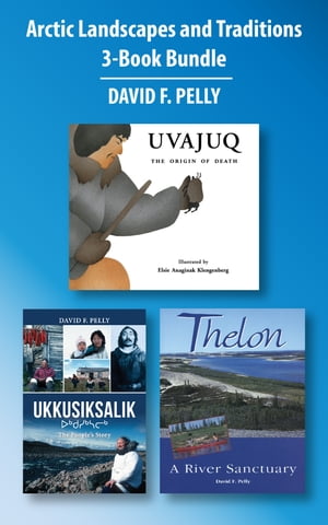 Arctic Landscapes and Traditions 3-Book Bundle