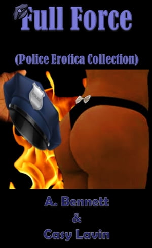 Full Force (Police Erotica Collection)