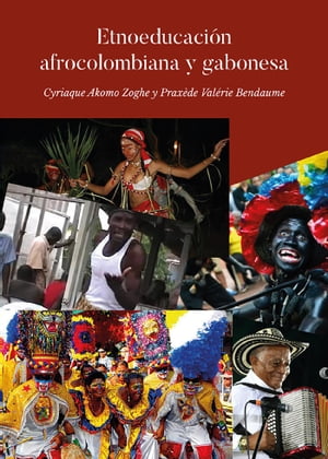 Estudio Etnoeducativo Afrocolombiano y Gabon?s. Casos de los bailes Vallenato, Son de negro, Congo, ?lone, Ndong Mba y el Bwiti para fomentar una educaci?n intercultural en Gab?n