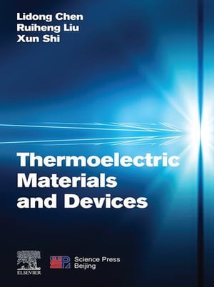 Thermoelectric Materials and Devices【電子書籍】[ Lidong Chen ]