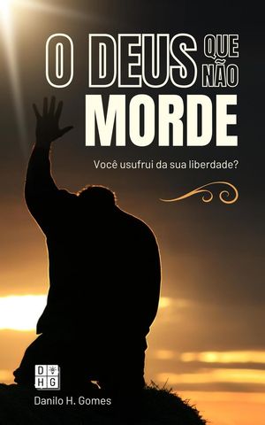 ŷKoboŻҽҥȥ㤨O Deus Que N?o Morde: Voc? usufrui da sua liberdade?Żҽҡ[ Danilo H. Gomes ]פβǤʤ150ߤˤʤޤ