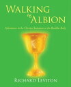 Walking in Albion Adventures in the Christed Ini