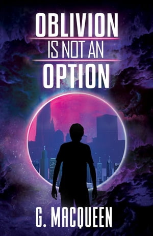 Oblivion Is Not An Option【電子書籍】[ Gar