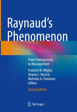 Raynaud’s Phenomenon From Pathogenesis to Management【電子書籍】