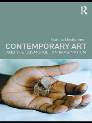 Contemporary Art and the Cosmopolitan Imagination