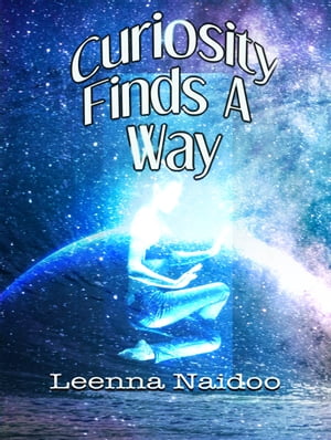 ŷKoboŻҽҥȥ㤨Curiosity Finds A Way Short Story CollectionŻҽҡ[ Leenna Naidoo ]פβǤʤ200ߤˤʤޤ