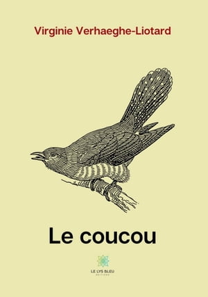 Le coucou Roman【電子書籍】[ Virginie Verhaeghe-Liotard ]