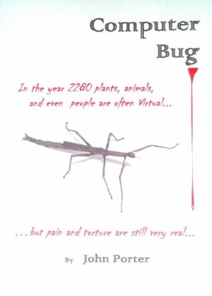 Computer Bug【電子書籍】[ John Porter ]