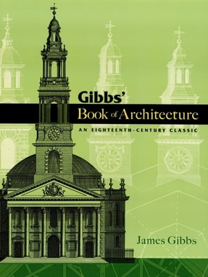 Gibbs' Book of Architecture