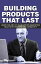 Building Products That LastŻҽҡ[ Anonymous ]