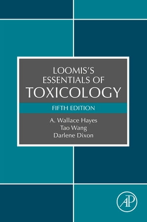 Loomis's Essentials of Toxicology