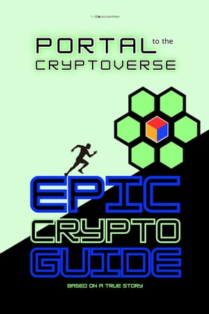 Portal to the Cryptoverse - Epic Crypto Guide