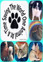 ŷKoboŻҽҥȥ㤨Saving The World One Animal At A TimeŻҽҡ[ Kimberly Morin ]פβǤʤ106ߤˤʤޤ