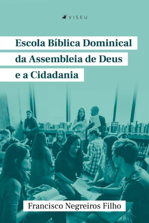 Escola B?blica Dominical da Assembleia de Deus e a cidadania