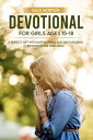Devotional for Girls Ages 15-18 A Perfect Gift with Motivational and Encouraging...
